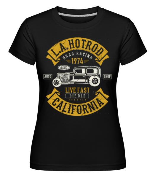 LA Hotrod -  Shirtinator tričko pro dámy - Černá - Napřed