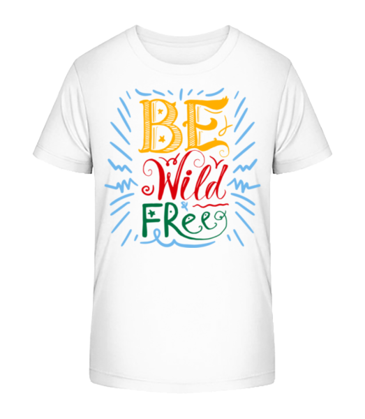 Be Wild & Free - Detské Bio tričko Stanley Stella - Bílá - Napřed