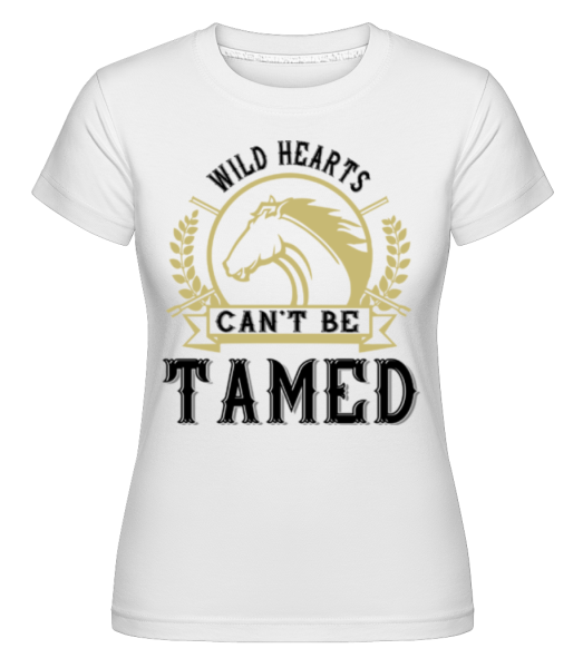 Wild Hearts Can’t Be Tamed -  Shirtinator tričko pro dámy - Bílá - Napřed