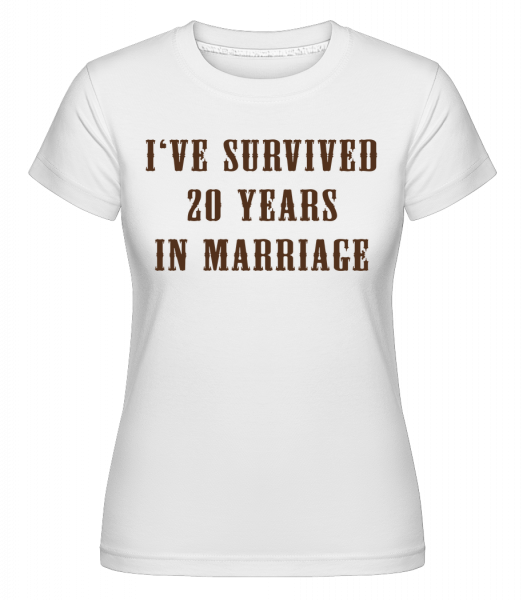 Já jsem přežil 20 let v manželství -  Shirtinator tričko pro dámy - Bílá - Napřed