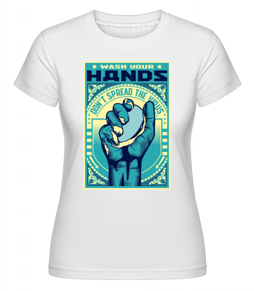 Wash Your Hands -  Shirtinator tričko pro dámy - Bílá - Napřed