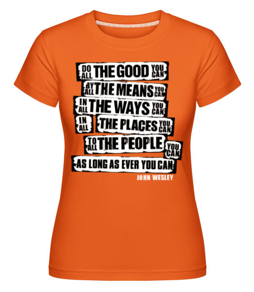 John Wesley Quotes -  Shirtinator tričko pro dámy - Oranžová - Napřed