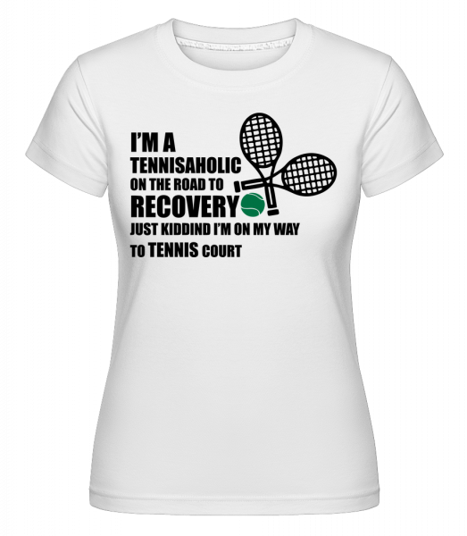 Jsem Tennisaholic -  Shirtinator tričko pro dámy - Bílá - Napřed