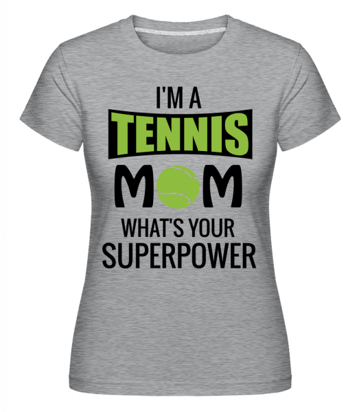 Tenisový Mom Superpower -  Shirtinator tričko pro dámy - Melírově šedá - Napřed