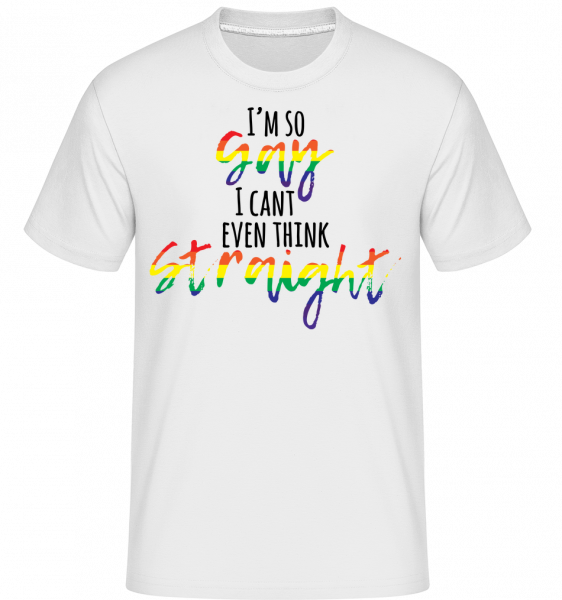 Jsem So Gay -  Shirtinator tričko pro pány - Bílá - Napřed