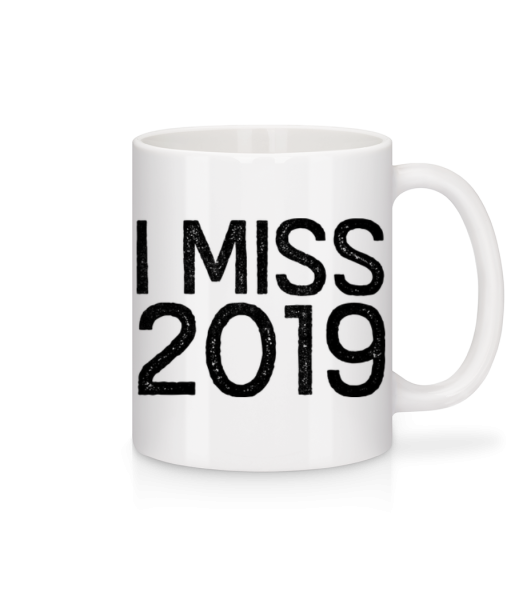 I Miss 2019 - Keramický hrnek - Bílá - Napřed