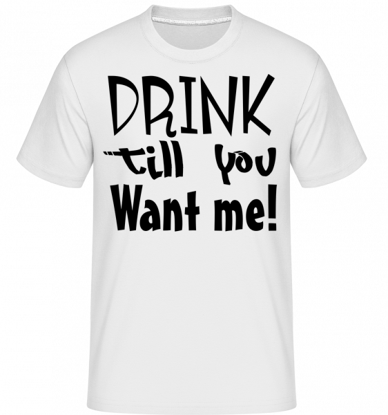 Pít Till You Want Me -  Shirtinator tričko pro pány - Bílá - Napřed
