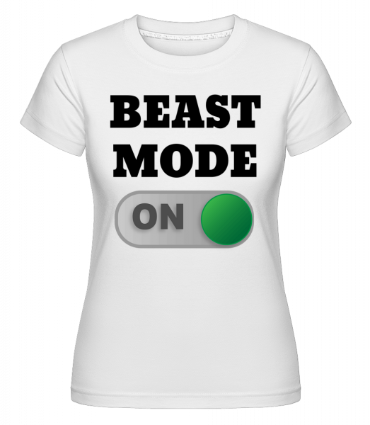 Beast Mode On -  Shirtinator tričko pro dámy - Bílá - Napřed