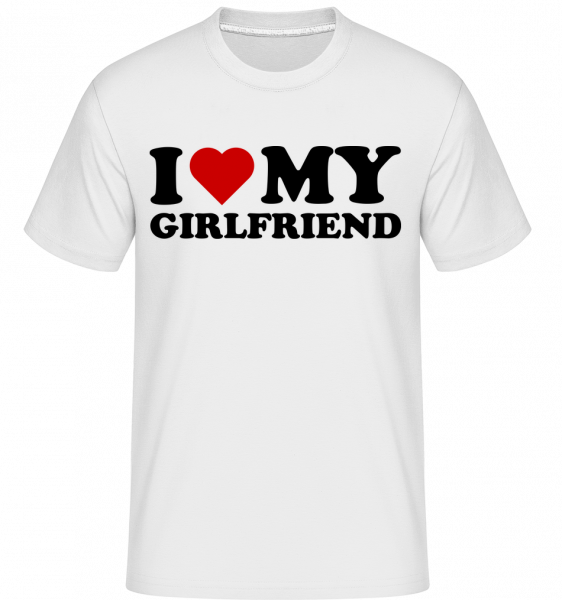 I Love My Girlfriend -  Shirtinator tričko pro pány - Bílá - Napřed