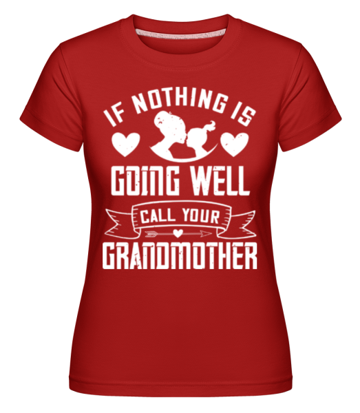 Call Your Grandmother -  Shirtinator tričko pro dámy - Červená - Napřed